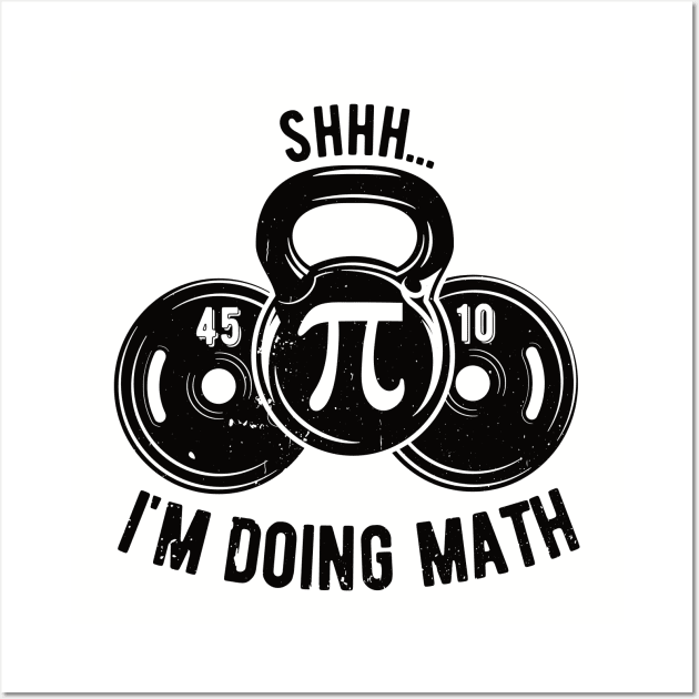 Shhh Im Doing Math Weight Lifting Gym Lover Motivation Gymer Wall Art by Gaming champion